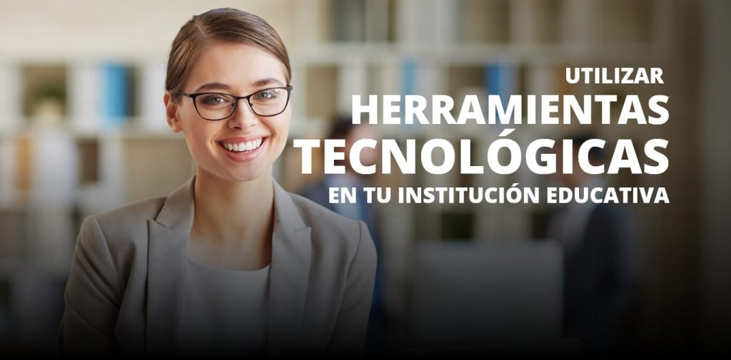 Utilización de herramientas tecnológicas en tu institución